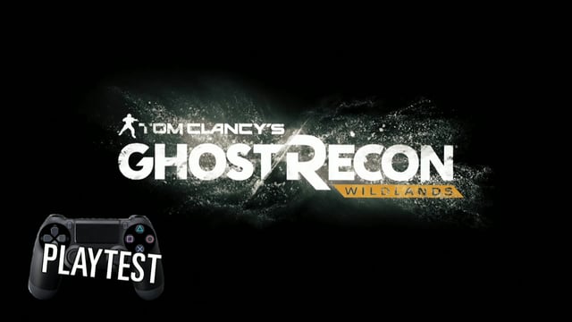 598. Playtest de Tom Clancy's Ghost Recon: Wildlands (Partie 1)